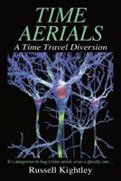 Time Aerials: A Time Travel Diversion 0994370474 Book Cover