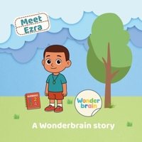 Meet Ezra: A Wonderbrain Story (Meet the Wonderbrain Crew) B0FP9XVS6G Book Cover