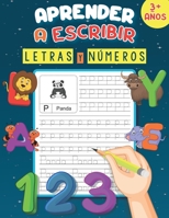 Aprender A Escribir Letras Y Numeros 3+ Años: Un libro de escritura para aprender a trazar letras y números, practicar el alfabeto y el vocabulario de ... preescolares de 3 a 6 años B08SJ42PQM Book Cover