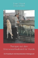 Therapie auf dem Unterwasserlaufband für Hunde: Ein Praxisbuch mit theoretischem Hintergrund 398259152X Book Cover