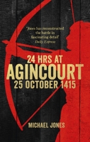 24 Hours at Agincourt 0753555468 Book Cover