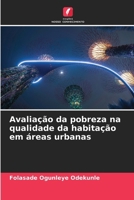 Avaliação da pobreza na qualidade da habitação em áreas urbanas (Portuguese Edition) 6202480211 Book Cover