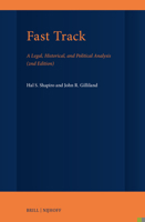 Fast Track: A Legal, Historical, and Political Analysis 9004509437 Book Cover