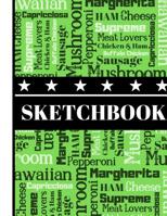 Sketchbook: Novelty Newspaper Style Pizza Favorites Art Gift - Sketchbook for Boys and Girls 1082040908 Book Cover