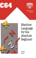 C64 Machine Language for the Absolute Beginner 1789829445 Book Cover