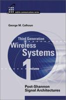 Third Generation Wireless Communications, Volume 1: Post Shannon Signal Architectures 1580530435 Book Cover