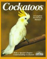 Cockatoos Complete Owner's Manual 0764110373 Book Cover
