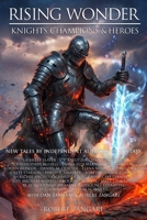 Rising Wonder : Knights, Champions, & Heroes 1947673661 Book Cover