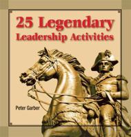 25 Legendary Leadership Activities 1599960729 Book Cover