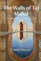 The Walls of Taj Mahal: An Ornamental Route to Interconnectedness (Diary & Cassette: On the Highway) 1036959422 Book Cover