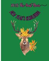 2018 The Best Year : New Year's Resolution 1981661492 Book Cover