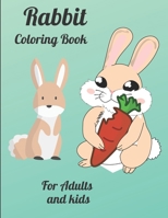 Rabbit Coloring Book For Adults and kids: Cute Rabbits Coloring Book for Kids and adults B08W7JTSX3 Book Cover