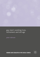 Gay Men's Working Lives, Retirement and Old Age 1137435313 Book Cover
