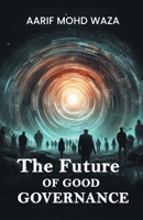 The Future of good governance B0DVLZRPRK Book Cover