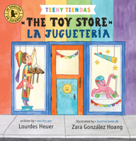 Teeny Tiendas: The Toy Store/La Juguetería 1536226629 Book Cover