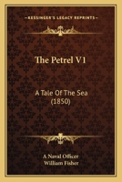 The Petrel V1: A Tale Of The Sea 1165113724 Book Cover
