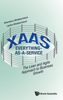 Xaas: Everything As a Service - the Nanoization of Business Offerings 9811219915 Book Cover