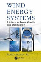 Wind Energy Systems: Solutions for Power Quality and Stabilization 1138076120 Book Cover
