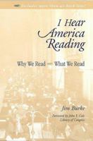 I Hear America Reading: Why We Read - What We Read 0325001340 Book Cover