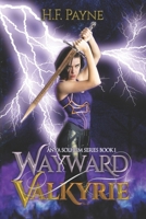 Wayward Valkyrie (Anya Solheim Series) B0GQPPN117 Book Cover