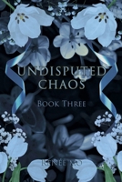 Undisputed Chaos B0GC52Y38X Book Cover