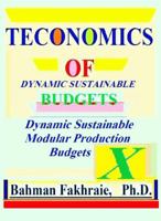 Teconomics of Dynamic Sustainable Budgets: Teconomic of Dynamic Sustainable Strategic Budgeting: 098945391X Book Cover