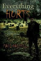 Everything Hurts 1497424658 Book Cover
