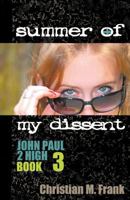 Summer of My Dissent 0982767749 Book Cover