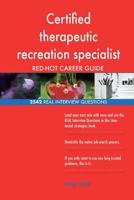 Certified therapeutic recreation specialist RED-HOT Career; 2542 REAL Interview 1719211930 Book Cover