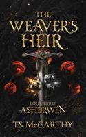 The Weaver's Heir: Book Three Asherwen (The Weaver's Heir trilogy) 064598194X Book Cover