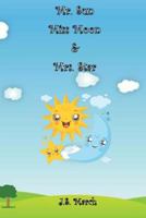 Mr. Sun, Miss Moon and Mrs. Star 1515283925 Book Cover