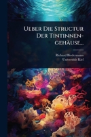 Ueber Die Structur Der Tintinnen-gehäuse... (German Edition) 1024883485 Book Cover