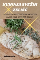 Kuhinja Svezih ZelisC (Slovene Edition) 1836872569 Book Cover