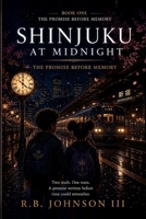 Shinjuku at Midnight: The Promise Before Memory B0HDKQ2ZW2 Book Cover