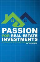 Passion for Real Estate Investing: The Making of a Strategic Real Estate Investor 0578189526 Book Cover