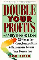 Double Your Profits: In Six Months or Less 088730740X Book Cover