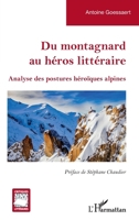 Du montagnard au héros littéraire: Analyse des postures héroïques alpines (Critiques Littéraires) 234325575X Book Cover