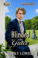 Blinded by Grace 1440578915 Book Cover