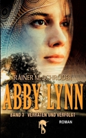 Abby Lynn - Verraten und Verfolgt: Abby Lynn Serie Band 3 (German Edition) 3957514339 Book Cover