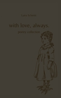 With love, always.: Poetry (German Edition) 3758305683 Book Cover