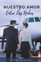 Nuestro amor entre las nubes B0CCPWWNKL Book Cover