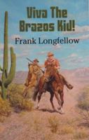 Viva the Brazos Kid! 1842627139 Book Cover
