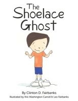 The Shoelace Ghost 1948903652 Book Cover