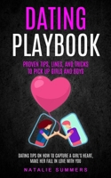 Dating Playbook: Proven Tips, Lines, And Tricks To Pick Up Girls and boys 177485936X Book Cover