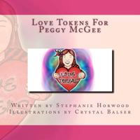 Love Tokens For Peggy McGee 1460992369 Book Cover