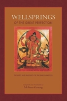 Wellsprings of the Great Perfection: The Lives and Insights of the Early Masters 9627341819 Book Cover