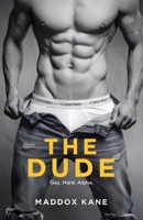 The Dude: Gay. Hard. Alpha. B0F1ZD1SZD Book Cover