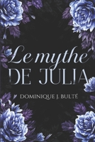 Le mythe de Julia 295797620X Book Cover