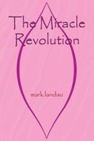 The Miracle Revolution 1506903002 Book Cover