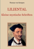 Liliental - Kleine mystische Schriften (German Edition) 3749430608 Book Cover